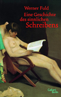 Werner Fuld: 'Die Geschichte des sinnlichen Schreibens' (2014)